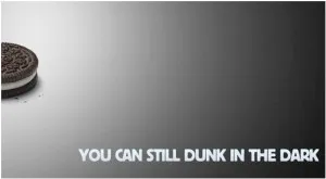 Dunk in the dark